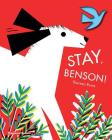 Stay, Benson! By Thereza Rowe Cover Image