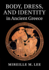 Body, Dress, and Identity in Ancient Greece Cover Image