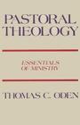 Pastoral Theology: Essentials of Ministry By Thomas C. Oden Cover Image
