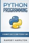 Python Programming: A Beginner's Guide to Learn Python in 7 Days Cover Image