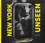 New York Unseen By Luc Kordas Cover Image