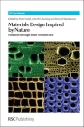 Materials Design Inspired by Nature: Function Through Inner Architecture (Smart Materials #4) By Peter Fratzl (Editor), John Dunlop (Editor), Richard Weinkamer (Editor) Cover Image