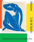 Matisse: Life and Spirit: Masterpieces from the Centre Pompidou, Paris Cover Image