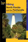 Hiking North Florida and the Panhandle: A Guide To 30 Great Walking And Hiking Adventures (Regional Hiking) Cover Image