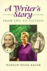 A Writer's Story: From Life to Fiction Cover Image