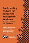 Implementing Systems for Supporting Management Decisions: Concepts, Methods and Experiences (IFIP Advances in Information and Communication Technology) Cover Image