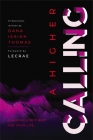 A Higher Calling: Claiming God's Best for Your Life By Dana Isaiah Thomas Cover Image