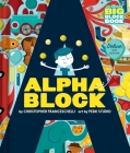 Alphablock: Deluxe Gift Edition (An Abrams BIG Block Book) By Christopher Franceschelli, Peski Studio (Illustrator) Cover Image