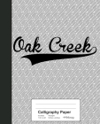 Calligraphy Paper: OAK CREEK Notebook By Weezag Cover Image