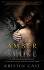 Amber Smoke (Escaped #1) By Kristin Cast Cover Image