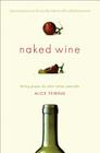 Naked Wine: Letting Grapes Do What Comes Naturally By Alice Feiring Cover Image