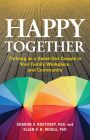 Happy Together: Thriving as a Same-Sex Couple in Your Family, Workplace, and Community (APA Lifetools) By Sharon Scales Rostosky, Ellen D. B. Riggle Cover Image