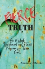 Fierce Truth: An 8 week devotional and fitness program for tween girls. By Amanda Matzke, Nathan Rocky Photography (Artist) Cover Image