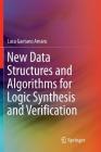 New Data Structures and Algorithms for Logic Synthesis and Verification By Luca Gaetano Amaru Cover Image