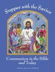 Supper with the Savior: Communion in the Bible and Today Cover Image
