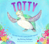 Totty: the sea turtle's spectacular quest! (Illustrated Conservation Charity Books) Cover Image