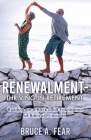Renewalment - Thriving in Retirement: Building on a Rock-Solid Foundation of Biblical Principles By Bruce A. Fear Cover Image