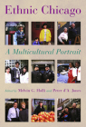 Ethnic Chicago: A Multicultural Portrait By Peter D'a Jones Jones, Melvin Holli Cover Image