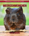 Meerschweinchen: Sagenhafte Fakten und Bilder By Louise McGuire Cover Image