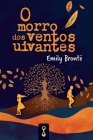 O Morro dos Ventos Uivantes By Emily Brontë Cover Image