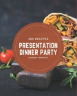 365 Presentation Dinner Party Recipes: A Presentation Dinner Party Cookbook You Won't be Able to Put Down Cover Image
