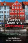 Danish Learner's Dictionary: 1001 Danish Words in Frequency Order with Example Sentences By Kamila Helger, Oliver Henriksen Cover Image