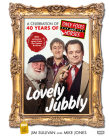 Lovely Jubbly: A Celebration of 40 Years of Only Fools and Horses By Jim Sullivan Cover Image