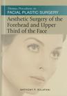Aesthetic Surgery of the Forehead & Upper Third of the Face: Thomas Procedures in Facial Plastic Surgery Cover Image