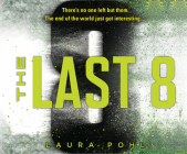 The Last 8 By Laura Pohl, Cynthia Farrell (Narrated by) Cover Image