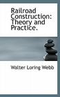 Railroad Construction: Theory and Practice. Cover Image