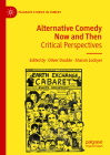 Alternative Comedy Now and Then: Critical Perspectives (Palgrave Studies in Comedy) By Oliver Double (Editor), Sharon Lockyer (Editor) Cover Image