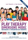 Play Therapy Dimensions Model: New Insights for Integrative Play Therapists (3rd Edition) By Lorri Yasenik, Ken Gardner, Karen Stagnitti (Foreword by) Cover Image
