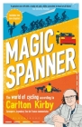 Magic Spanner: SHORTLISTED FOR THE TELEGRAPH SPORTS BOOK AWARDS 2020 By Carlton Kirby, Robbie Broughton Cover Image