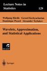 Wavelets, Approximation, and Statistical Applications (Lecture Notes in Statistics #129) By Wolfgang Härdle, Gerard Kerkyacharian, Dominique Picard Cover Image
