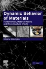 Dynamic Behavior of Materials: Fundamentals, Material Models, and Microstructure Effects By Mikko Hokka (Editor) Cover Image