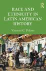 Race and Ethnicity in Latin American History Cover Image