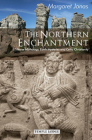 The Northern Enchantment: Norse Mythology, Earth Mysteries and Celtic Christianity By Margaret Jonas Cover Image