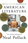 The Neal Pollack Anthology of American Literature: The Collected Writings of Neal Pollack By Neal Pollack Cover Image