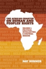 The African Charter on Human and Peoples' Rights Volume 1: Political, Intellectual & Cultural Origins By Nat Rubner Cover Image