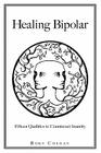 Healing Bipolar 15 Qualities to Counteract Insanity By Chelsea Van Der Meer (Illustrator), Rory J. Colgan Cover Image