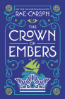 The Crown of Embers (Girl of Fire and Thorns #2) By Rae Carson Cover Image