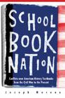 Schoolbook Nation: Conflicts over American History Textbooks from the Civil War to the Present Cover Image