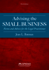 Advising the Small Business: Forms and Advice for the Legal Practitioner, Third Edition By Jean L. Batman Cover Image