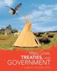 Tribal Laws, Treaties, and Government: A Lakota Perspective By Patrick Lee Cover Image