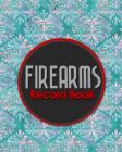 Firearms Record Book: ATF Books, Firearms Log Book, C&R Bound Book, Firearms Inventory Log Book, Hydrangea Flower Cover Cover Image