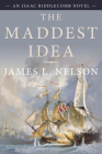 The Maddest Idea: An Isaac Biddlecomb Novel Cover Image
