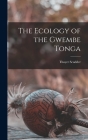 The Ecology of the Gwembe Tonga By Thayer Scudder Cover Image
