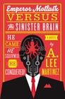 Emperor Mollusk versus The Sinister Brain By A. Lee Martinez Cover Image
