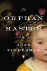 The Orphanmaster: A Novel of Early Manhattan By Jean Zimmerman Cover Image