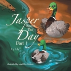 Jasper Saves the Day - Part 1 By Lily, Joel Ray Pellerin (Illustrator) Cover Image